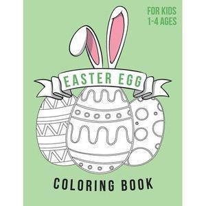Easter Egg Coloring Book For Kids Ages 1-4: Color, draw and cut out - fast drawi